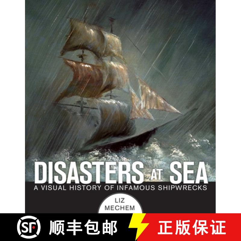【3-4周达】Disasters at Sea: A Visual History of Infamous Shipwrecks [9781629141770]