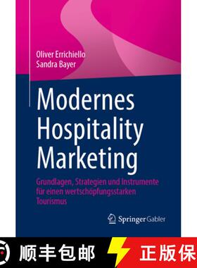 【3-4周达】Modernes Hospitality Marketing : Grundlagen, Strategien und Instrumente für einen wertsch... [9783658409326]