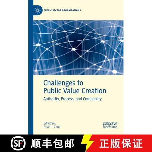 【3-4周达】精装 Challenges to Public Value Creation : Authority, Process, and Complexity [9783031460296]
