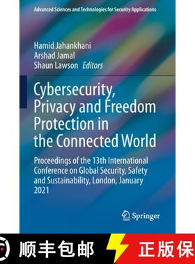 【3-4周达】Cybersecurity, Privacy and Freedom Protection in the Connected World: Proceedings of the 1... [9783030685362]