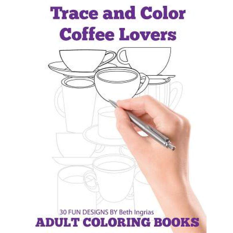 预订 trace and color: coffee lovers: adul. [9781945803352]