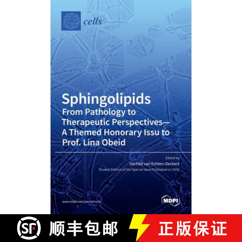 预订 Sphingolipids From Pathology to Therapeutic Perspectives - A Themed Honorary Issue to Prof. Lina... [9783039439577]