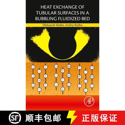 【3-4周达】Heat Exchange of Tubular Surfaces in a Bubbling Fluidized Bed [9780128226384]