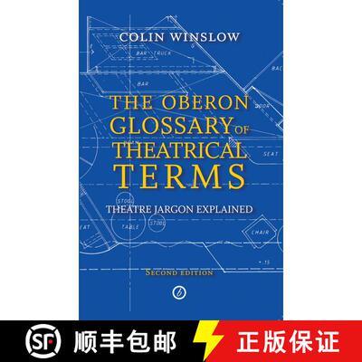 【3-4周达】The Oberon Glossary of Theatrical Terms: Theatre Jargon Explained [9781849430913]