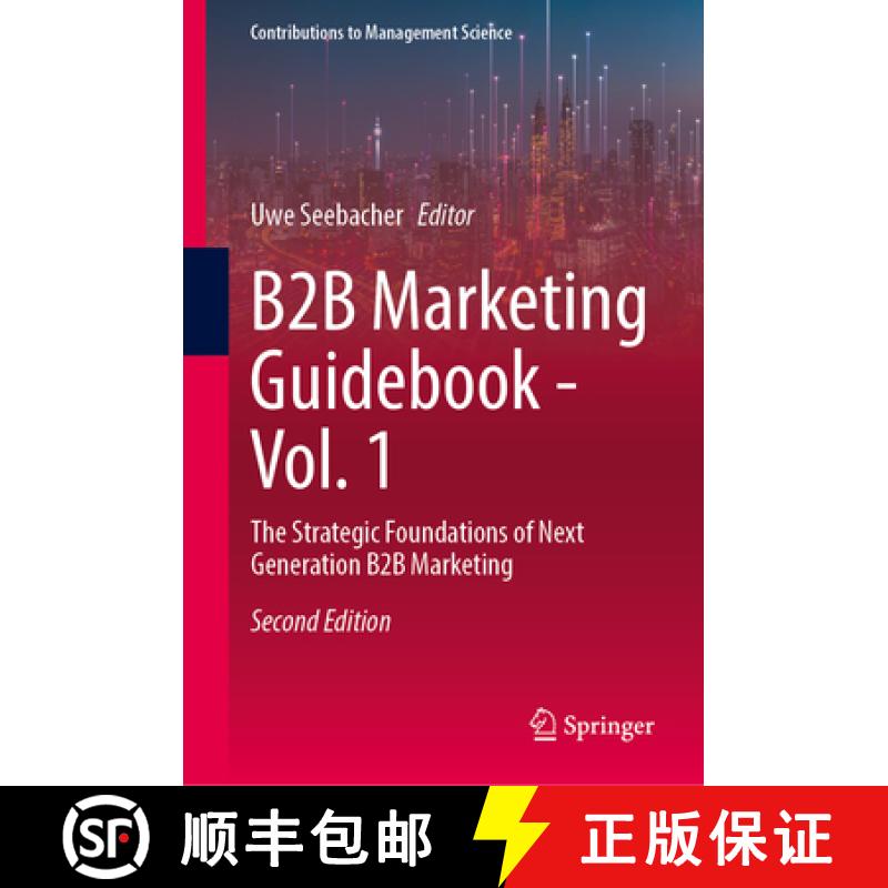 【3-4周达】B2B Marketing Guidebook - Vol. 1: The Strategic Foundations of Next Generation B2B Marketing [9783031911828]