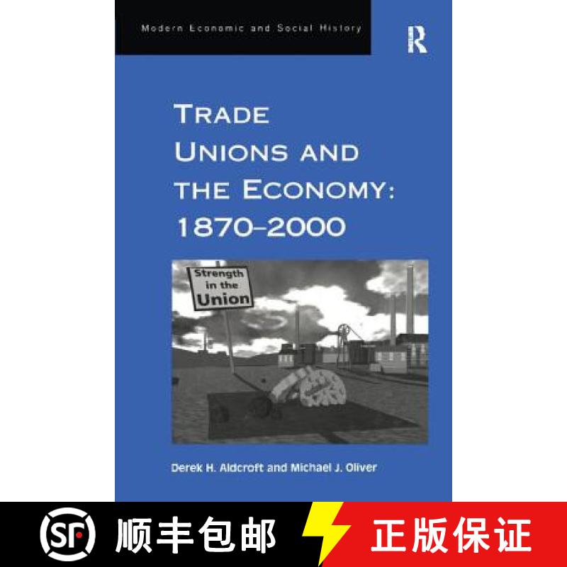 【3-4周达】Trade Unions and the Economy: 1870-2000 [9781138267503]