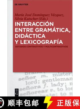 预订 Interaccion Entre Gramatica, Didactica Y Lexicografia: Estudios Contrastivos Y Multicontrastivos [9783110425079]