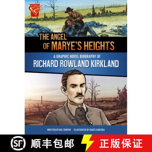 预订 The Angel of Marye's Heights: A Graphic Novel Biography of Richard Rowland Kirkland [9781669061885]