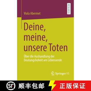 meine Über Deine 9783658357184 Deutungshoheit unsere 4周达 Aushandlung die Toten Lebensende der