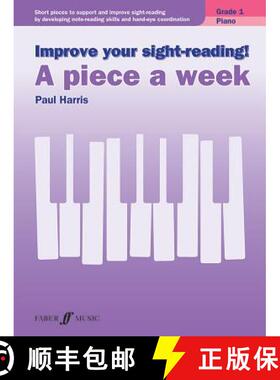 【3-4周达】Improve Your Sight-Reading! Piano -- A Piece a Week, Grade 1: Short Pieces to Support and ... [9780571539376]