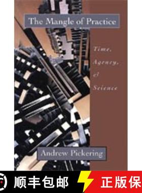 预订 The Mangle of Practice: Time, Agency, and Science [9780226668024]