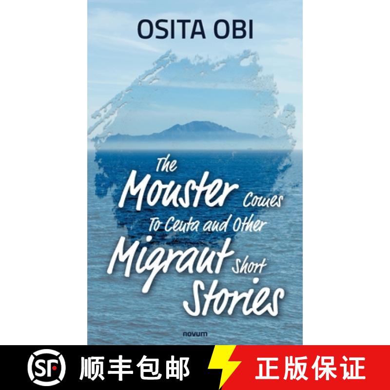 【3-4周达】The Monster Comes To Ceuta and Other Migrant Short Stories [9783991317340]