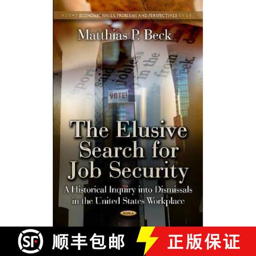 【3-4周达】精装 The Elusive Search for Job Security: A Historical Inquiry into Dismissals in the US W... [9781620817667]