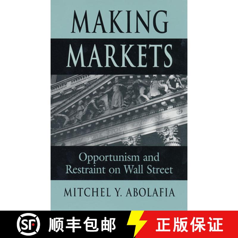 【3-4周达】Making Markets: Opportunism and Restraint on Wall Street [9780674006881]