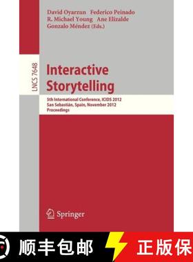 【3-4周达】Interactive Storytelling : 5th International Conference, ICIDS 2012, San Sebastián, Spain... [9783642348501]