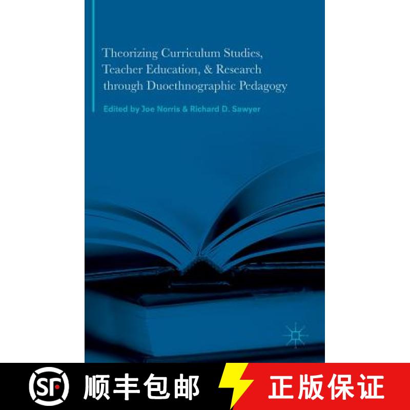 【3-4周达】Theorizing Curriculum Studies, Teacher Education, and Research Through Duoethnographic Ped... [9781137517449]