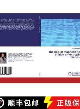 预订 The Role of Magnetic field at high pH on scaling tendency [9783330048454]