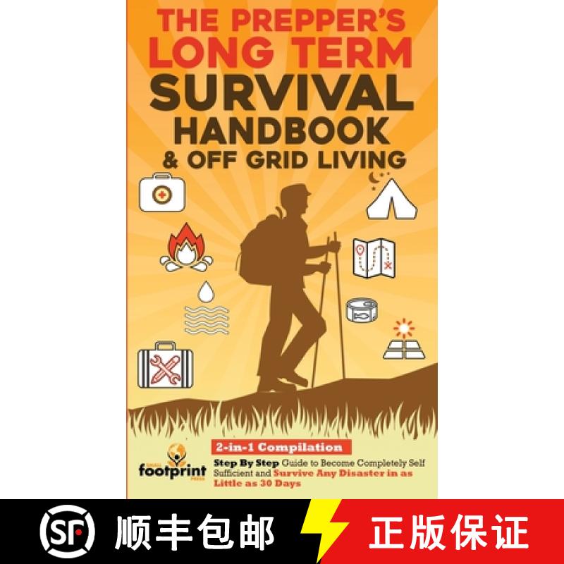 【3-4周达】Prepper's Long-Term Survival Handbook & Off Grid Living: 2-in-1 CompilationStep By Step Gu... [9781914207839]