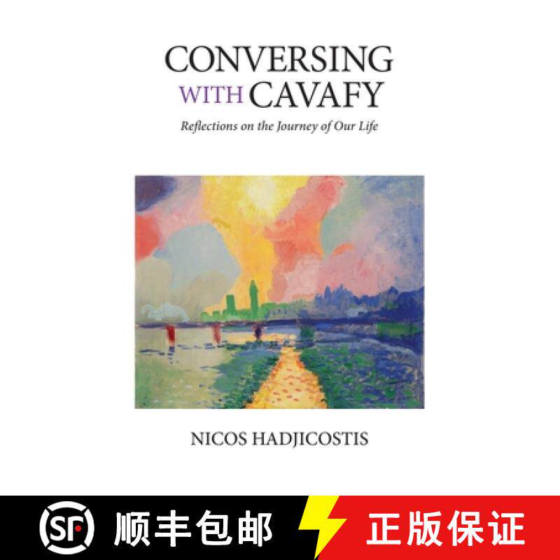 【3-4周达】Conversing with Cavafy: Reflections on the Journey of Our Life [9780997414899]