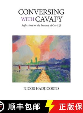 【3-4周达】Conversing with Cavafy: Reflections on the Journey of Our Life [9780997414899]