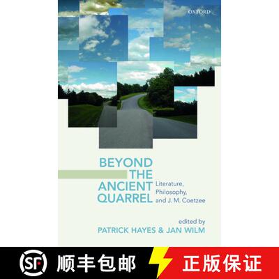 【3-4周达】精装 Beyond the Ancient Quarrel: Literature, Philosophy, and J.M. Coetzee [9780198805281]