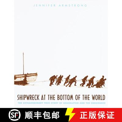 【3-4周达】Shipwreck at the Bottom of the World: The Extraordinary True Story of Shackleton and the E... [9780375810497]