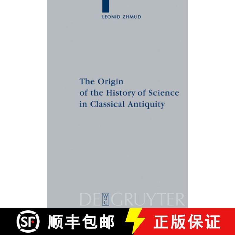 【3-4周达】The Origin of the History of Science in Classical Antiquity [9783110179668]