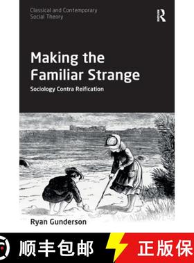 【3-4周达】Making the Familiar Strange: Sociology Contra Reification [9780367552800]
