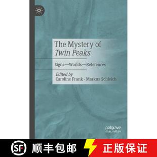 【3-4周达】The Mystery of Twin Peaks: Signs – Worlds – References [9783658463014]
