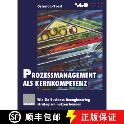 【3-4周达】Prozeßmanagement als Kernkompetenz : Wie Sie Business Reengineering strategisch nutzen k... [9783409137881]