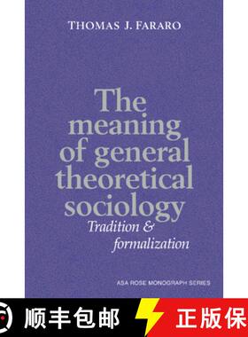 【3-4周达】Meaning of General Theoretical Sociology: Tradition and Formalization - The Meaning of Gen... [9780521372589]