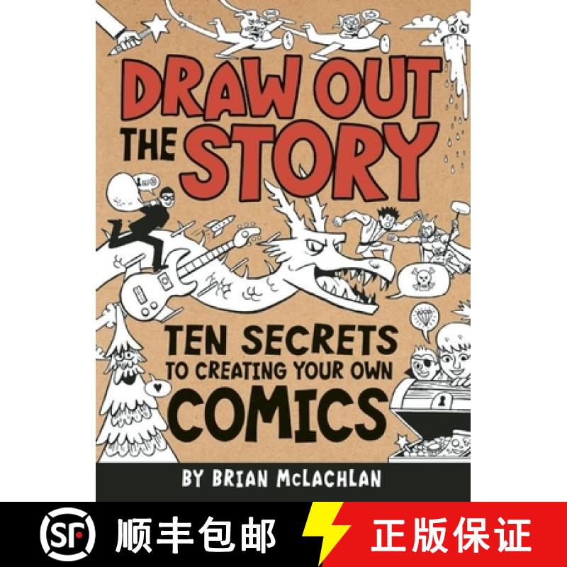 预订 Draw Out the Story: Ten Secrets to Creating Your Own Comics [9781771470032]