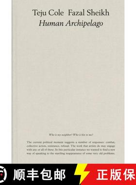 【3-4周达】Fazal Sheikh, Teju Cole: Human Archipelago (2021) [9783958299115]