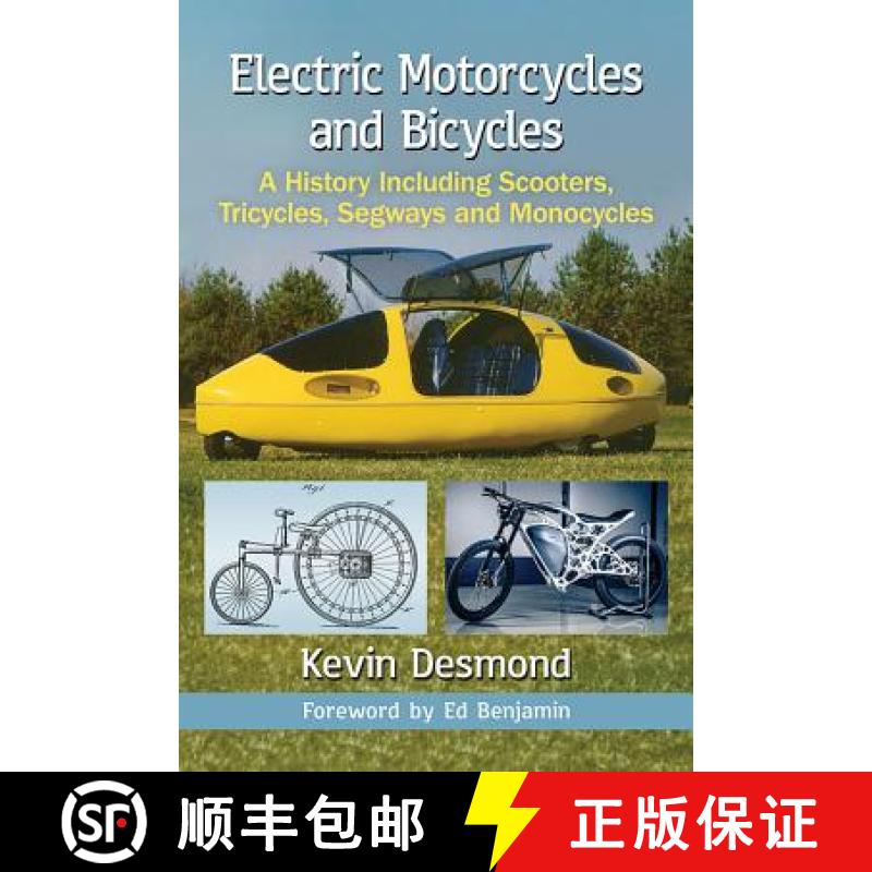 【3-4周达】Electric Motorcycles and Bicycles : A History Including Scooters, Tricycles, Segways and M... [9781476672892]