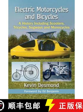 【3-4周达】Electric Motorcycles and Bicycles : A History Including Scooters, Tricycles, Segways and M... [9781476672892]