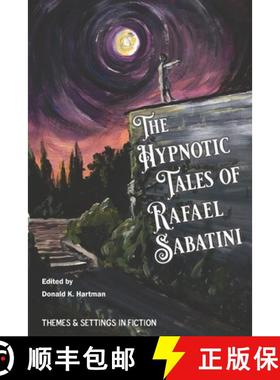 【3-4周达】The Hypnotic Tales of Rafael Sabatini [9780960082322]
