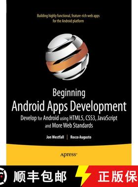 【3-4周达】Beginning Android Web Apps Development: Develop for Android Using HTML5, CSS3, and JavaScr... [9781430239574]
