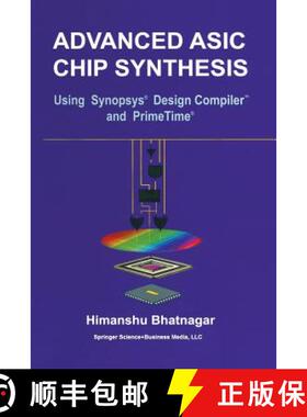 【3-4周达】Advanced ASIC Chip Synthesis: Using Synopsys (R) Design Compiler (TM) and PrimeTime (R) [9781461346623]