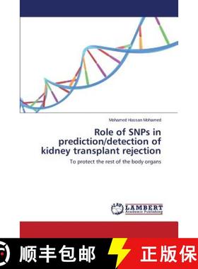 预订 Role of SNPs in prediction/detection of kidney transplant rejection [9783659792878]
