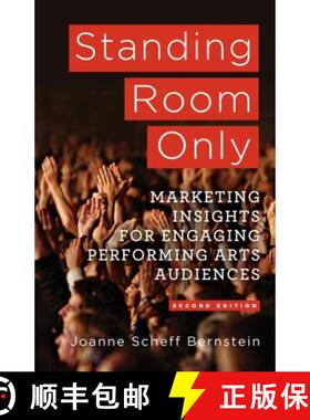 【3-4周达】Standing Room Only: Marketing Insights for Engaging Performing Arts Audiences [9781137282934]