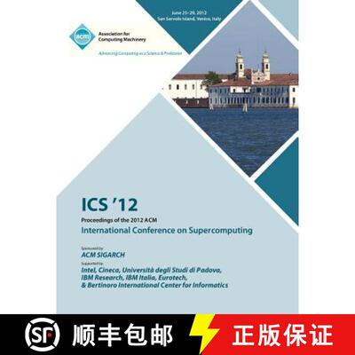 【3-4周达】ICS 12 Proceedings of the 2012 ACM International Conference on Supercomputing [9781450313162]