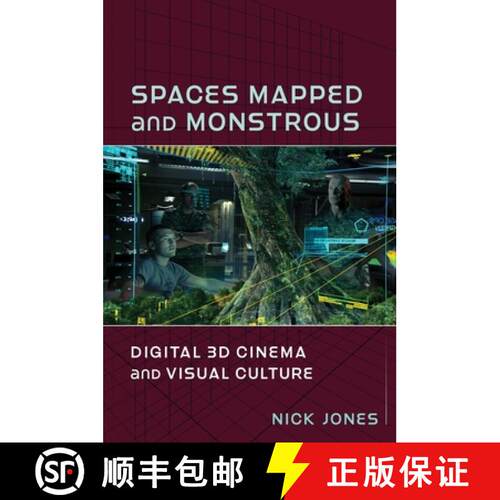 【3-4周达】精装 Spaces Mapped and Monstrous – Digital 3D Cinema and Visual Culture [9780231194228]