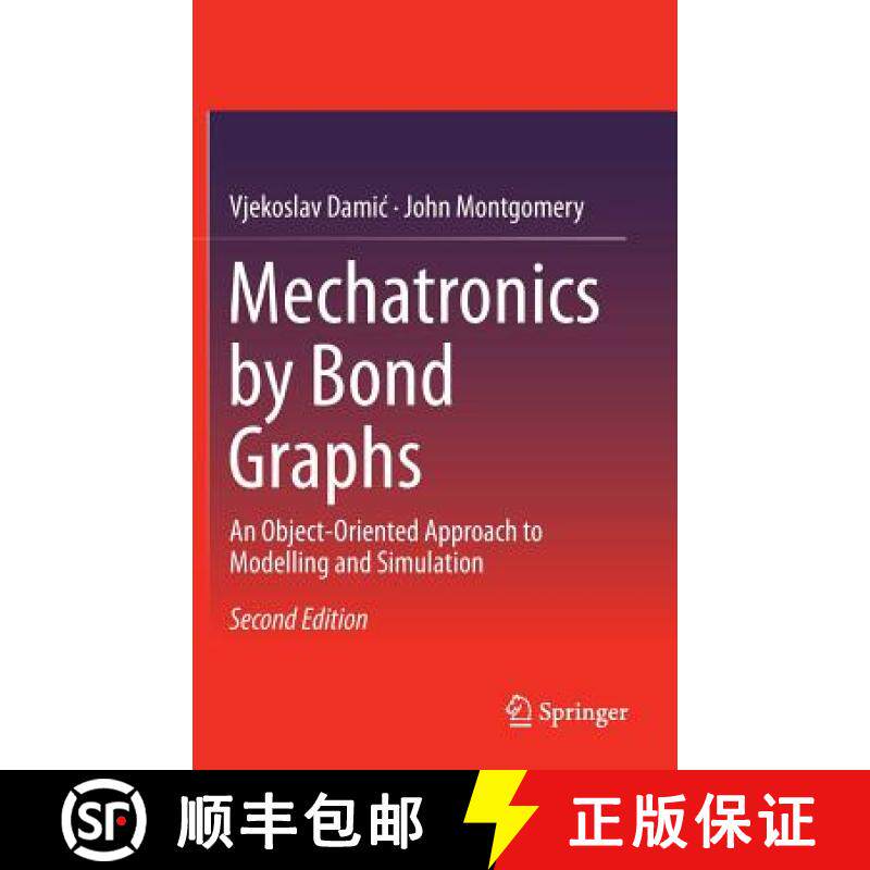 【3-4周达】Mechatronics by Bond Graphs : An Object-Oriented Approach to Modelling and Simulation [9783662490020]