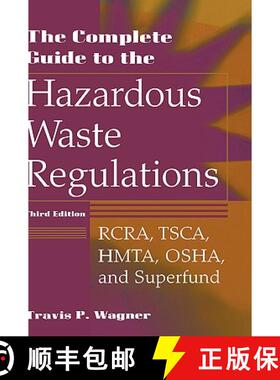 【3-4周达】The Complete Guide To The Hazardous Waste Regulations: Rcra, Tsca, Htma, Osha, And Superfu... [9780471292487]