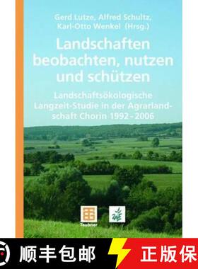 【3-4周达】Landschaften beobachten, nutzen und schützen : Landschaftsökologische Langzeit-Studie in... [9783835101296]