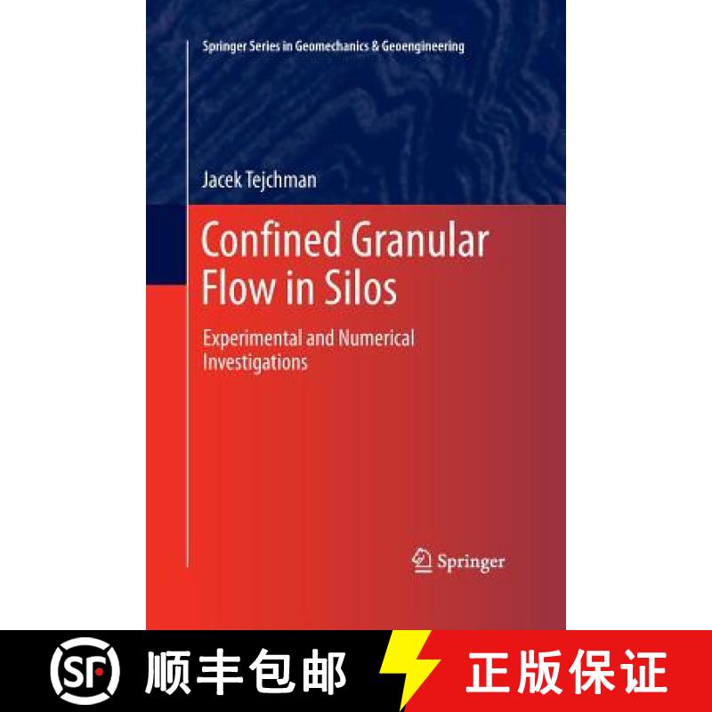 【3-4周达】Confined Granular Flow in Silos : Experimental and Numerical Investigations [9783319033228]
