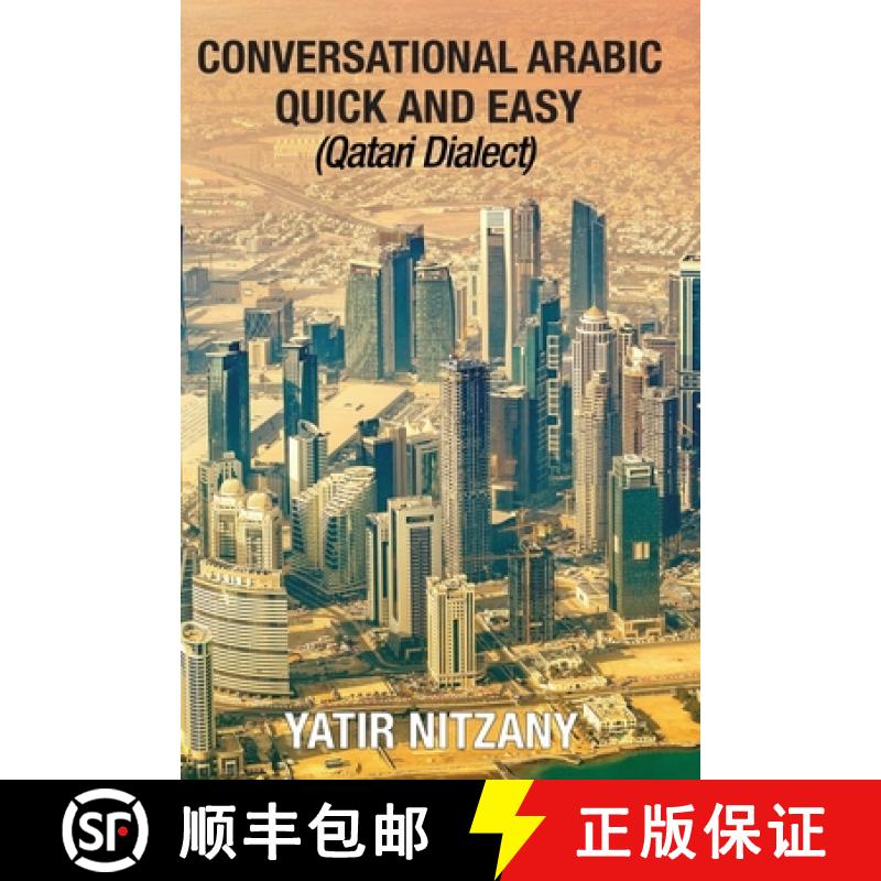 【2-3周达】Conversational Arabic Quick and Easy: Qatari Dialect [9781951244309]