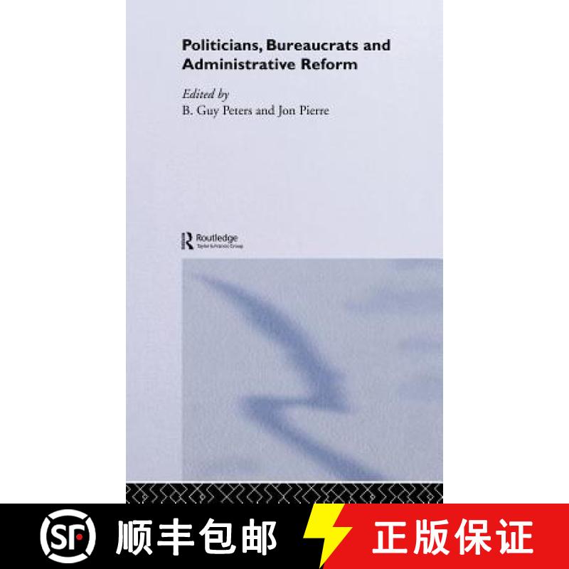 【3-4周达】Politicians, Bureaucrats and Administrative Reform [9780415234436]