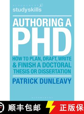 【3-4周达】Authoring a PH.D.: How to Plan, Draft, Write and Finish a Doctoral Thesis or Dissertation [9781403911919]