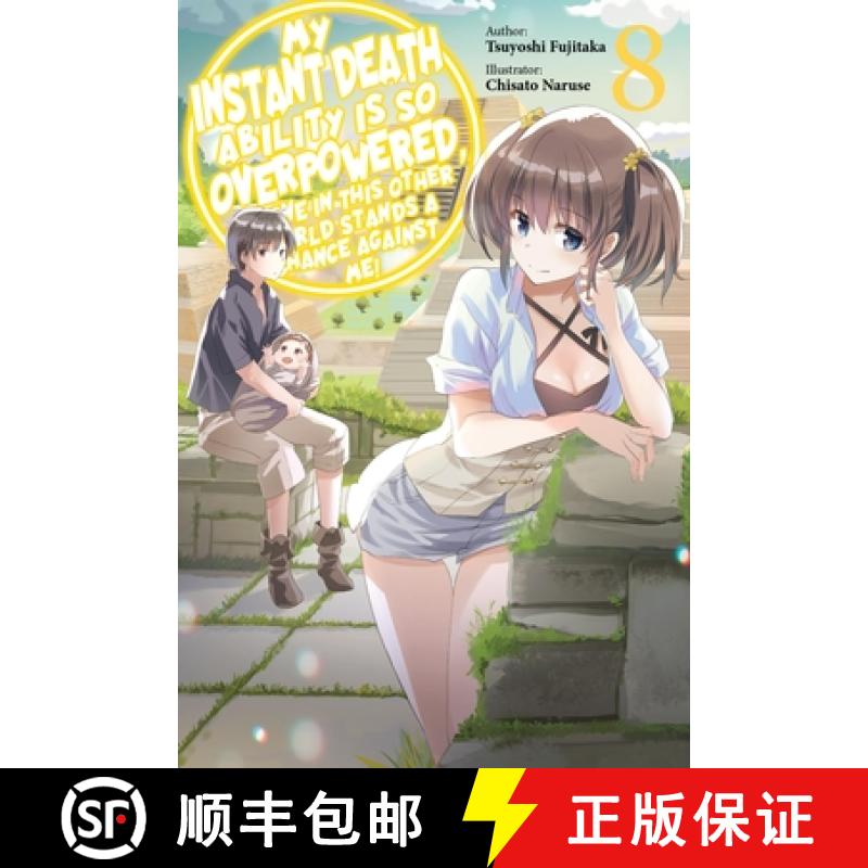 【3-4周达】My Instant Death Ability Is So Overpowered, No One in This Other World Stands a Chance Aga... [9781975368371]